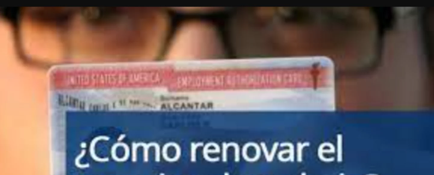 ¿Tienes permiso de trabajo en EEUU? conoce cómo renovarlo